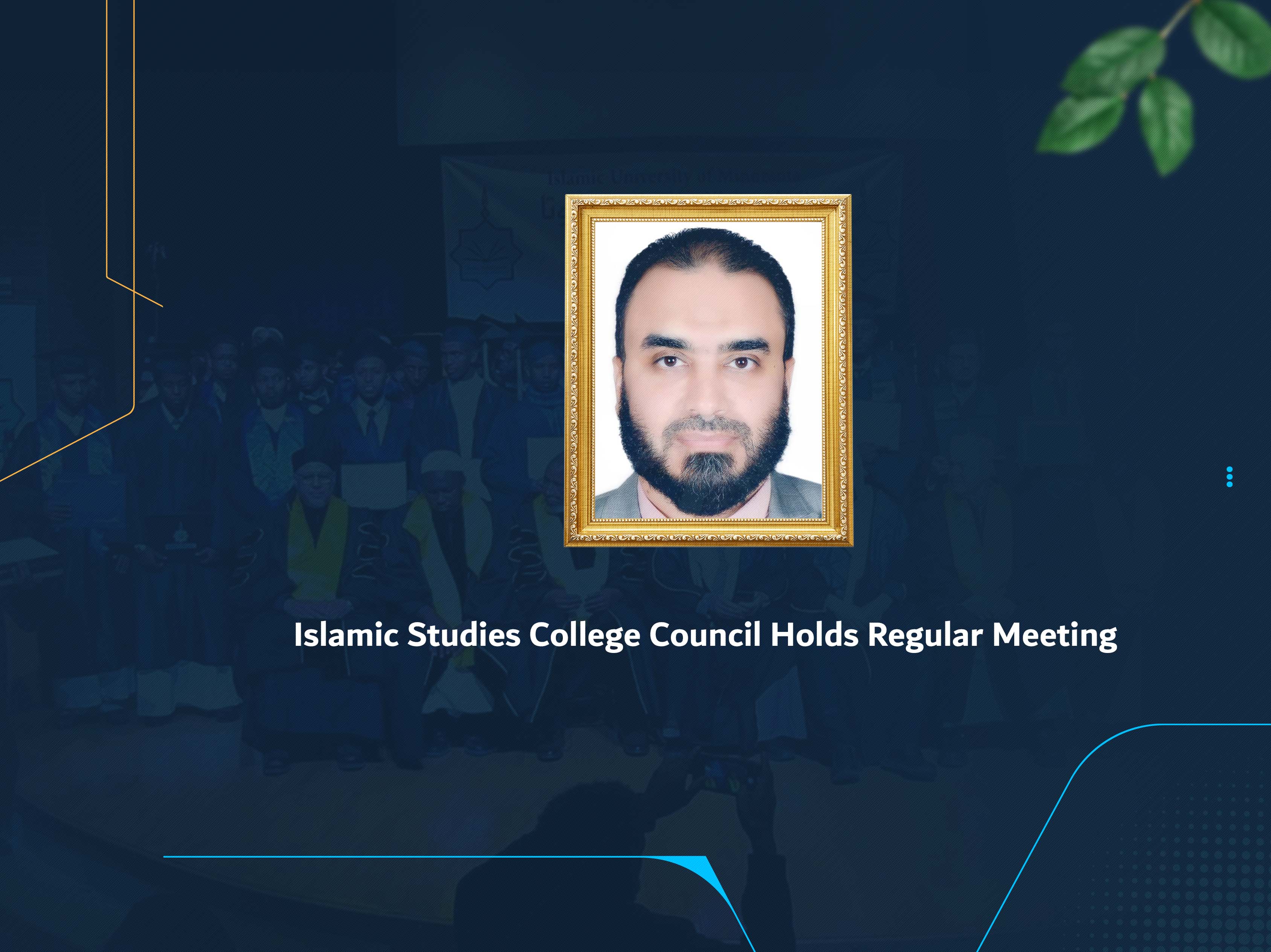 Islamic Studies College Council Holds Two Regular Meetings