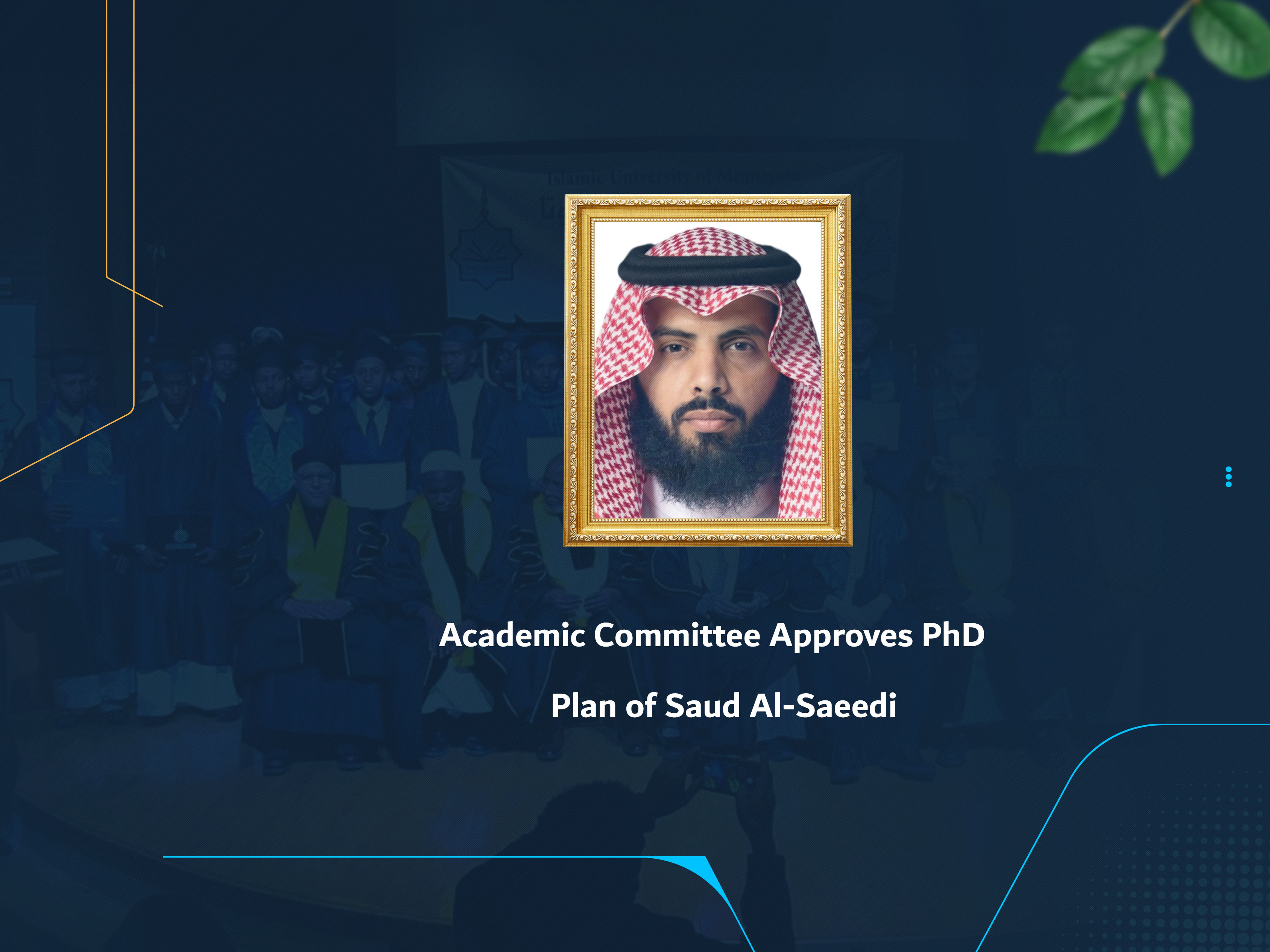 Academic Committee Approves PhD Plan of Saud Al-Saeedi