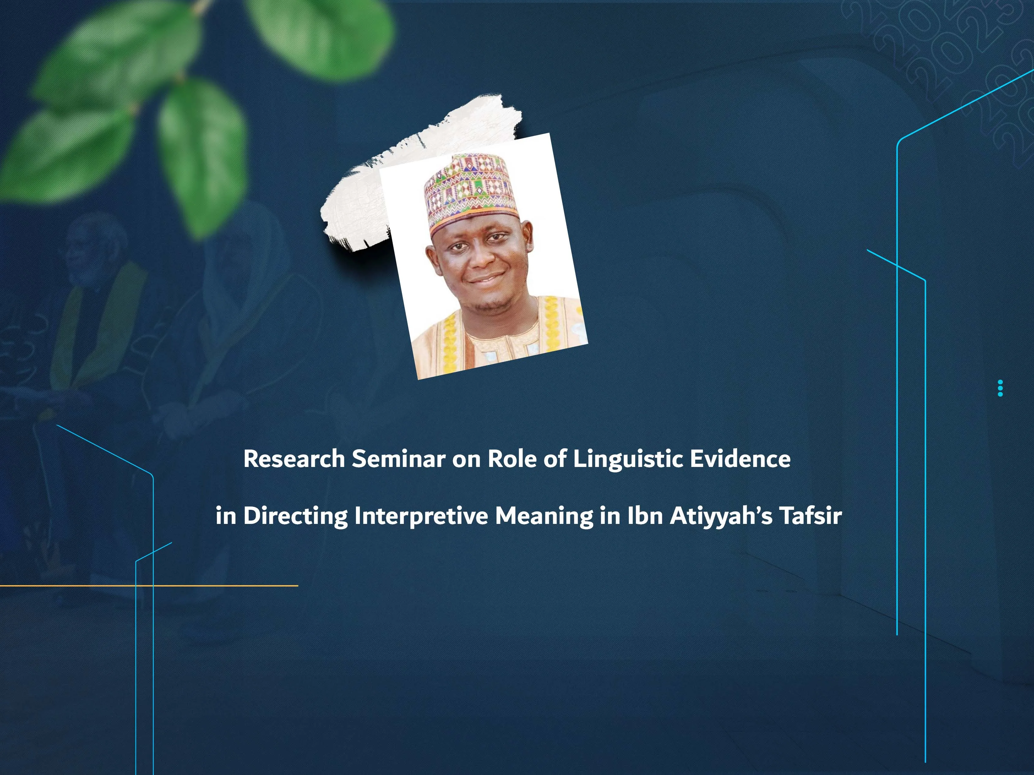 Research Seminar on Role of Linguistic Evidence in Directing Interpretive Meaning in Ibn Atiyyah’s Tafsir